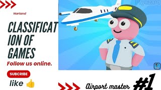 Classification of games; Airport Master Game #1.