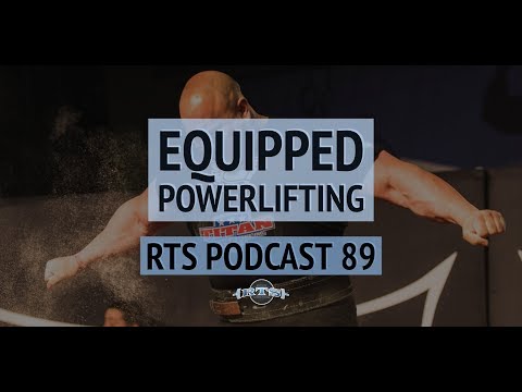 RTS Roundtable Equipped Powerlifting Considerations