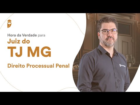 Hora da Verdade para Juiz do TJ MG - Direito Processual Penal