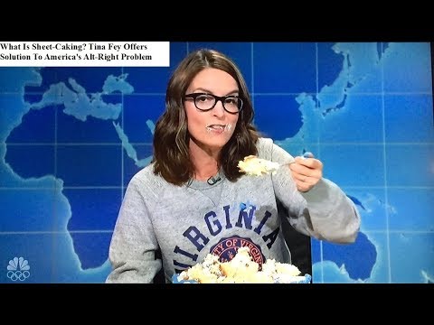 What Is Sheet Caking Tina Fey Offers Solution To America's Alt Right Problem