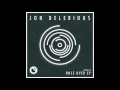 Jon Delerious - Cutty (Original Mix)