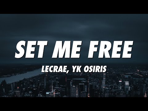 Lecrae, YK Osiris - Set Me Free (Lyrics)