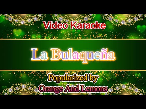 La Bulaqueña - Orange And Lemons Video Karaoke