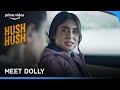 Kritika Kamra as Dolly | Hush Hush | Prime Video
