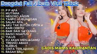 Download lagu Dangdut Koplo Terbaru 2026 🔥Gadis Manis Kalimantan, Mutiara Full Album Viral TikTok mp3