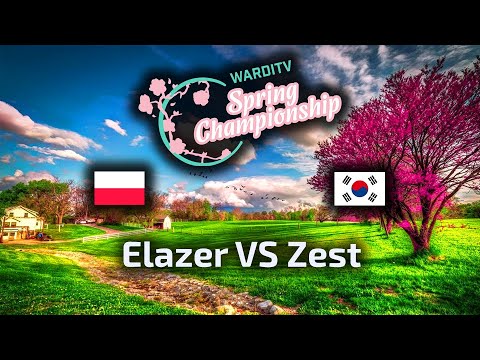 Elazer VS Zest - ZvP - WardiTV Spring Championship - polski komentarz