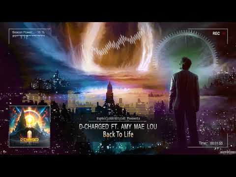 D-Charged ft. Amy Mae Lou - Back To Life [HQ Edit]