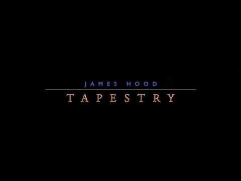 James Hood - Tapestry (official video)