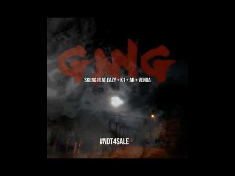 Skeng x Easy x K1 x AR x Venda - Gang