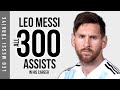 Lionel Messi - All 300 Assists In His Career | HD