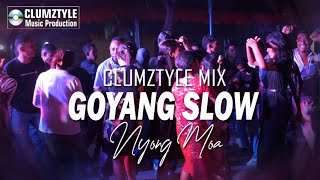 Download lagu Clumztyle - Goyang Slow💃|| Nyong Moa Mix 🎵 mp3