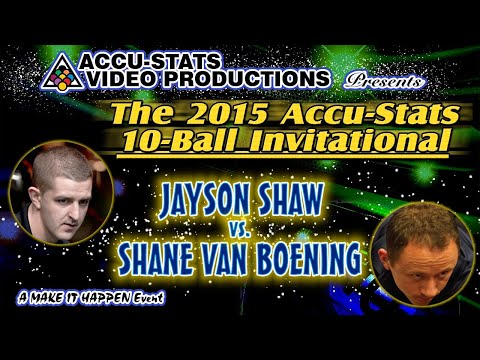 10-BALL: Jayson SHAW vs Shane VAN BOENING - 2015 MAKE IT HAPPEN 10-BALL INVITATIONAL