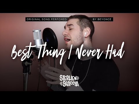Best Thing I Never Had - Beyoncé (cover by Stephen Scaccia)