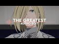 the greatest - sia [edit audio]