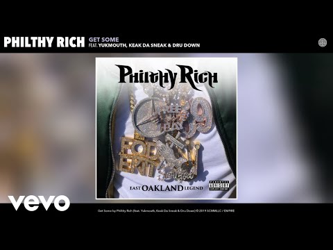 Philthy Rich - Get Some (Audio) ft. Yukmouth, Keak Da Sneak, Dru Down