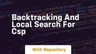 Download the video "backtracking and local search for csp"