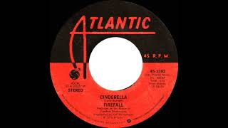 1977 HITS ARCHIVE: Cinderella - Firefall (stereo 45)