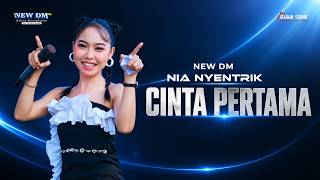 Download lagu CINTA PERTAMA - NIA NYENTRIK | NEW DM - GLOBAL STUDIO mp3