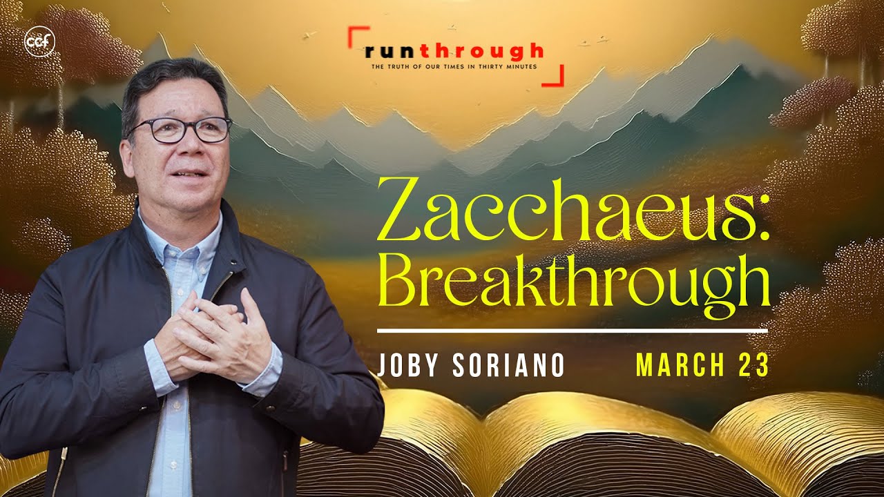 Zacchaeus: Breakthrough | Joby Soriano | Run Through