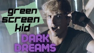 GREEN SCREEN KINGS - Dark Dreams (Official Music Video)