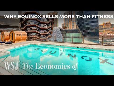 How Equinox Turned Fitness Into a $4,000-a-Year Habit | WSJ The Economics Of