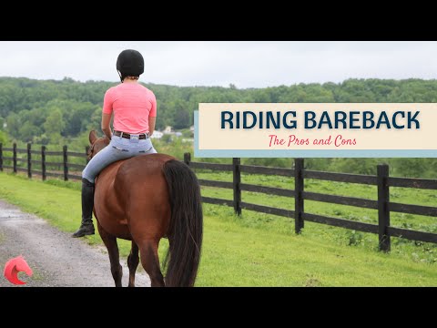 Riding Bareback - The Pros and Cons