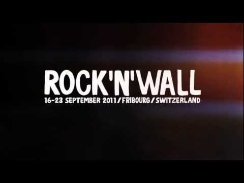 Rock'n'Wall, 16-23 September 2011, Fri-Son, Fribourg, Switzerland