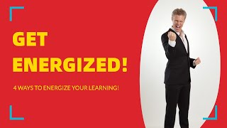 Get Energized: 4 Ways To Energize Your English Learning