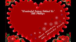 Wonderful Future Behind Us Bill Phillips
