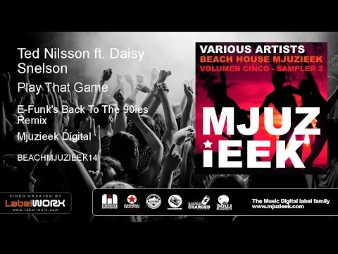 Ted Nilsson ft. Daisy Snelson - Play That Game (E-Funk's Back To The 90ies Remix)