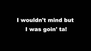 Mike Denver -  I Wouldn&#39;t Mind But I Was Goin&#39; To (LYRICS)