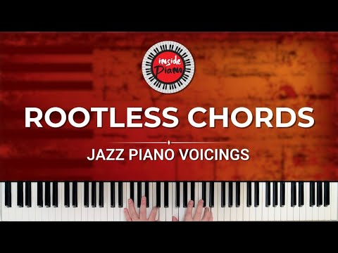 How to Play Rootless Chords on Piano: Unlocking Jazz Chord Voicings