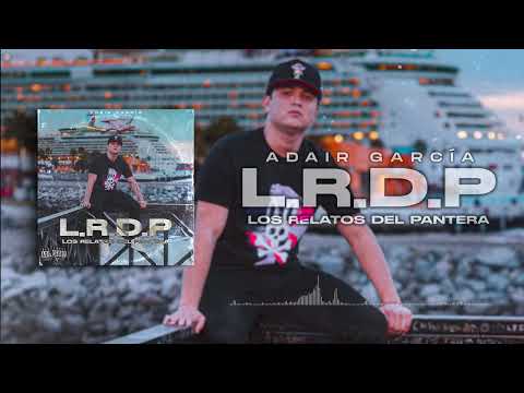 Adair Garcia - Los Relatos Del Pantera