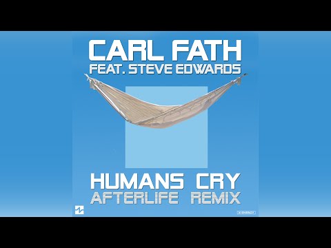 Carl Fath feat. Steve Edwards - Humans Cry (Afterlife Instrumental Mix) [Official]