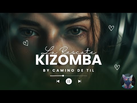 Rescate - Camino de Til | Sensual Kizomba 🖤🔥
