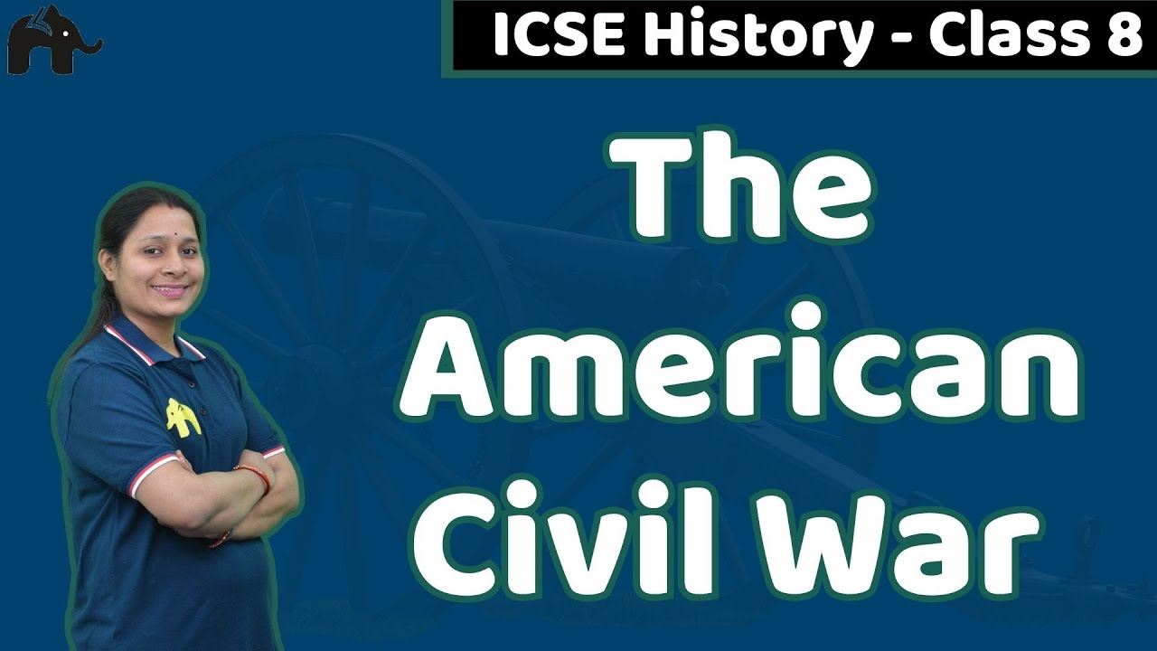 The American Civil War Class 8 ICSE History | Selina Chapter 4 SST Social Science