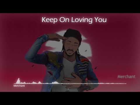 Merchant - keep on loving you