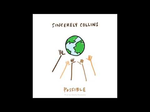 Sincerely Collins - "Possible" OFFICIAL VERSION