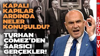 Turhan Çömez Yayında Sinirlendi! Erdoğan ve Yılmaz Tunç'a Salvolar! 'AKP DEM Arasında...'