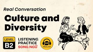 Culture and Diversity in English | B2 Listening Practice | EP06 #luyennghetienganh