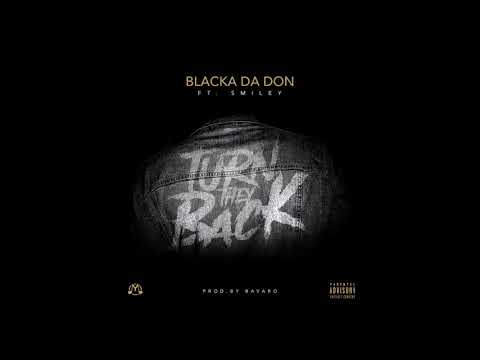 Blacka Da Don feat. Smiley_61st - "Turn They Back" OFFICIAL VERSION