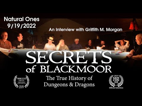 Natural Ones 9/19/2022 | Secrets of Blackmoor and Griffith Morgan Interview