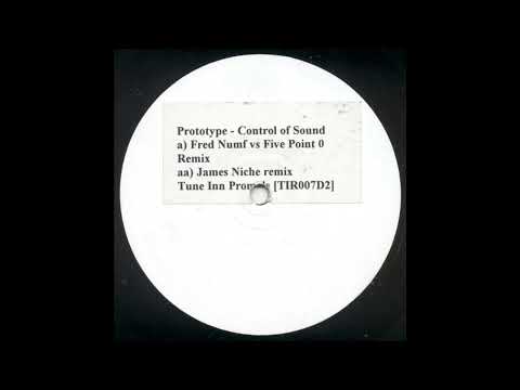 Prototype - Control Of Sound (Fred Numf vs. Five Point O Remix) 2001