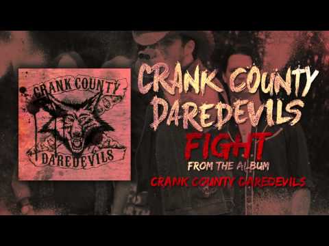Crank County Daredevils - Fight (Official Track)
