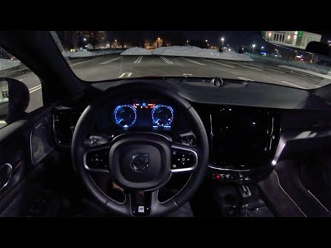 2019 Volvo S60 T6 R-Design - POV Night Driving Impressions