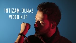 İntizam - Olmaz ( Video Klip )