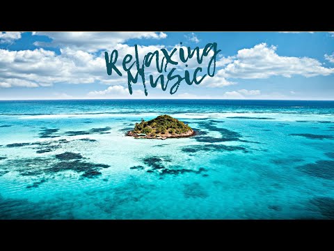 The Most Beautiful Relaxing Music in the World - Compilation - Beautiful Views - Relax