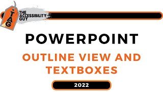 Outline View and Textboxes for Accessibility in PowerPoint