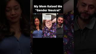 My Mom Raised Me Gender Neutral Now I'm Non-binary
