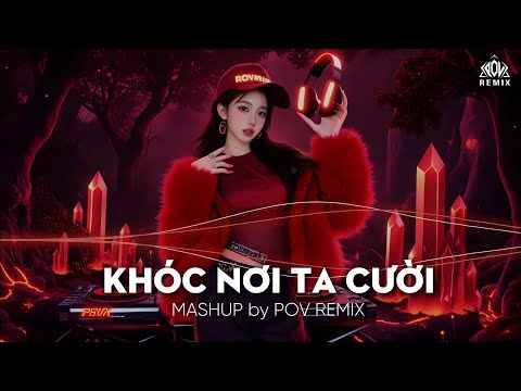 Mashup Remix Tiktok - Khóc Nơi Ta Cười x Mưa Của Trời Mây x Chuyến Xe Cuộc Đời - Nhạc Trẻ Remix Hay